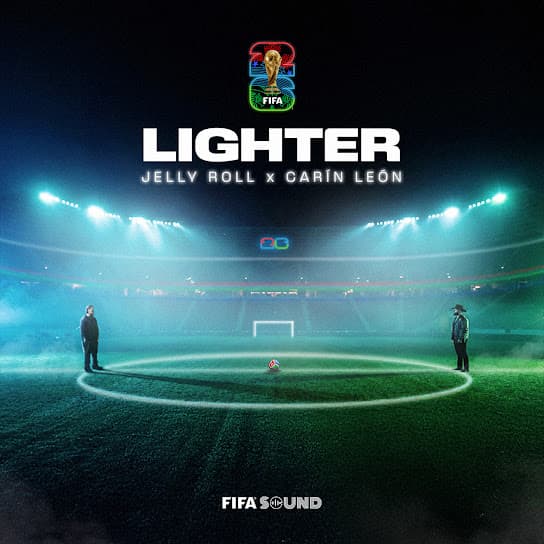 FIFA World Cup 2026 Song ‘Lighter’ released featuring Jelly Roll and Carin Leon